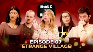 Étrange village - Rôle'n Play - S10:E7