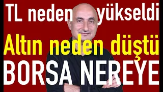 TL neden yükseldi? | Altın neden düştü? | Borsada yeni rekor