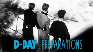 D-Day Preparations