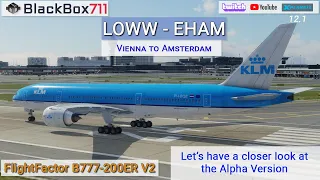 XP 12.1 | FlightFactor B777-200ER V2 | Vienna/LOWW to Amsterdam/EHAM | Alpha Version