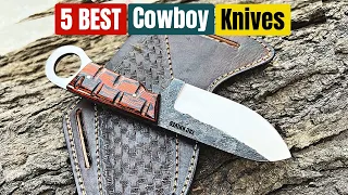 Best Cowboy Knives of 2024 [Updated]