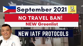 Philippines Travel Ban Lifted | New Green List | IATF protocol for September 2021