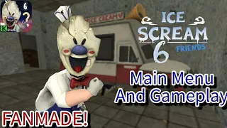 ICE SCREAM 6 MAIN MENU AND GAMEPLAY!!! (FANMADE)