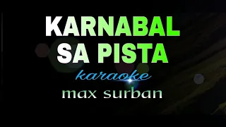 KARNABAL  SA PISTA  max surban karaoke