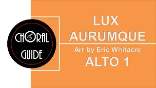 Lux Aurumque - ALTO 1 (E Whitacre)