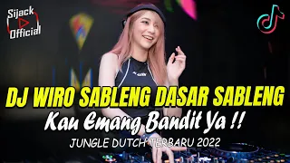 DJ Jedag Jedug Wiro Sableng Dasar Sableng !! DJ Jungle Dutch Terbaru 2023 Viral Tiktok