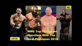 WWE Top 10 Current Wrestlers With The Best Physiques 2018