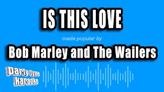 Bob Marley And The Wailers - Is This Love (Karaoke Version)