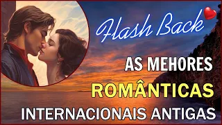 AS 25 MAIS APAIXONADAS INTERNACIONAIS - As Melhores Musicas Romanticas Antigas  #13