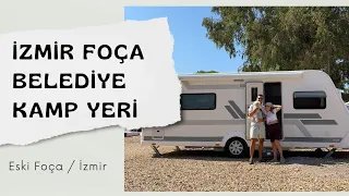 İzmir Foça Kamping | Foça Belediyesi Kamp Alanını Geziyoruz