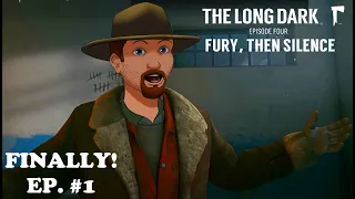 The Long Dark Episode 4: Fury, Then Silence- Ep. #1 - First Look