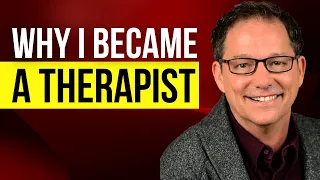Who Is Jim Brillon? Why I Became A Therapist