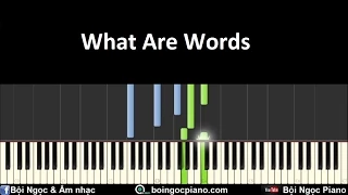 What Are Words - Chris Medina | Piano Tutorial #47 | Bội Ngọc Piano
