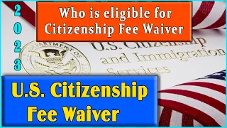 US Citizenship Fee Waiver Update What You Need to Know. How to apply for US Citizenship for FREE