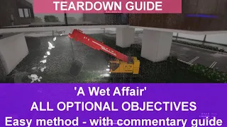 Teardown Guide - "A Wet Affair" with ALL optional objectives