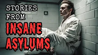 TRUE Insane Asylum Scary Story Compilation