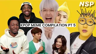 KPOP MEME COMPILATION PT.5 | Reaction!!!