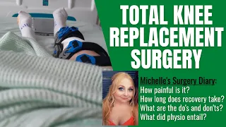 Total Knee Replacement Surgery | A Full/Honest Story: Pain, Physio & Life After...