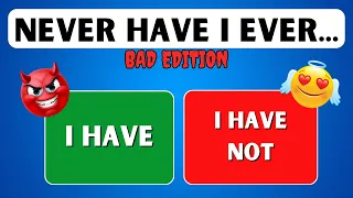 Never Have I Ever... Bad Edition 😈 (Fun Interactive Quiz Game)