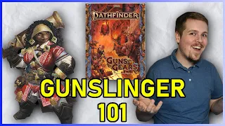 GUNSLINGER CLASS GUIDE - PATHFINDER 2E