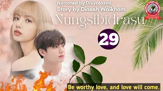 Nungsibidrasu (29)/ Be worthy love, and love will come.