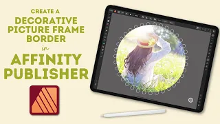 Affinity Publisher Tutorial | Decorative Picture Frame Border with Vector Stroke | Beginner Friendly