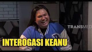 Keanu Diinterogasi Bikin Ngakak Gak Berhenti | LAPOR PAK (07/11/22) Part 3