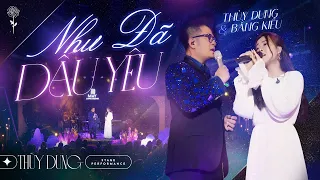 Như Đã Dấu Yêu ( Đức Huy )  THÙY DUNG ft BẰNG KIỀU