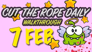 Cut The Rope Daily February 7 | #walkthrough  | #10stars | #solution
