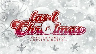 Last Christmas (spanish version) - Kevin & Karla (AUDIO)