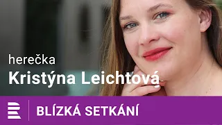 Kristýna Leichtová: Mamka jezdí sedm hodin, aby hlídala děti.