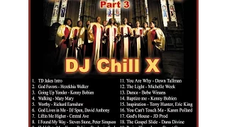 Gospel House Music Mix by "DJ CHILL X"  Part 3