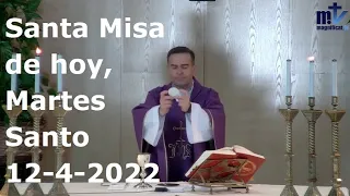 Santa Misa de hoy, Martes Santo, 12-4-2022