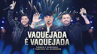 Vaquejada é Vaquejada - Ramon e Randinho e Tarcísio do Acordeon (Clipe Oficial)