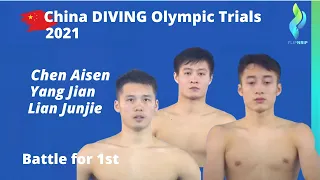 2021 China Diving Lian Junjie, Chen Aisen, Jian Battle for first place - Olympic Trials