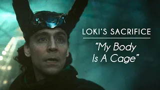 Loki's Sacrifice – "My Body Is A Cage" – (Found Family + Lokius)