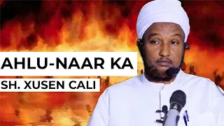 AHLU NAAR KA | Sheekh Xuseen Ali JABUUTI