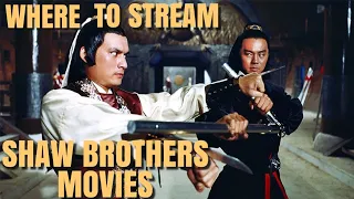 Where to Stream SHAW BROTHERS MOVIES -2022