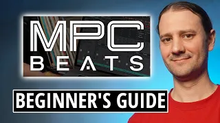MPC Beats Software Tutorial - For Complete Beginners