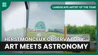 Herstmonceux Observatory Art Challenge - Landscape Artist of the Year - S05 EP02 - Art Documentary