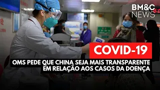 CHINA: OMS PEDE MAIS TRANSPARÊNCIA EM RELAÇÃO AOS DADOS DE COVID-19