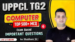 Top 500+ Exam Oriented MCQs | Computer by Shubham Sir | निर्णायक तैयारी का ब्रह्मास्त्र | UPPCL TG-2