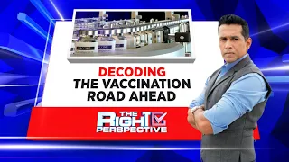 Decoding The Vaccination Road Ahead | The Right Perspective | Covid19 Latest News | CNN News18