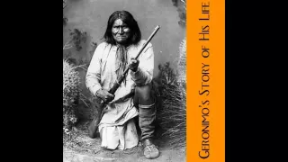 Geronimo's Story of His Life - FULL Audio Book by Geronimo - Autobiography Native American Histor