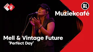 Mell & Vintage Future - Perfect Day | NPO Radio 2