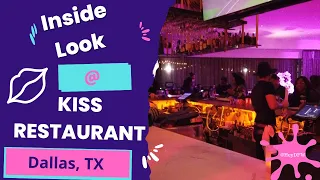 Kiss Restaurant in Dallas - REVIEW