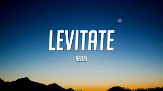 Neoni - LEVITATE (Lyrics)