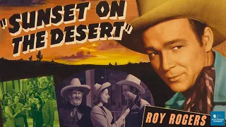 Sunset on the Desert (1942) | Western Film | Roy Rogers, George 'Gabby' Hayes, Lynne Carver