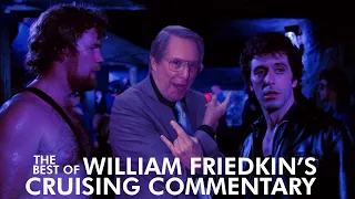 The Best of William Friedkin's Cruising Commentary