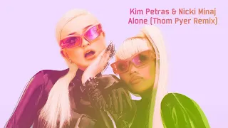 Kim Petras & Nicki Minaj - Alone (Thom Pyer's Eurodance Remix)